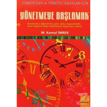 YÖNETMEYE BAŞLAMAK - M. KEMAL İMREK