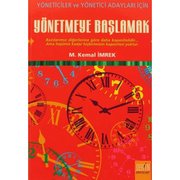 YÖNETMEYE BAŞLAMAK - M. KEMAL İMREK