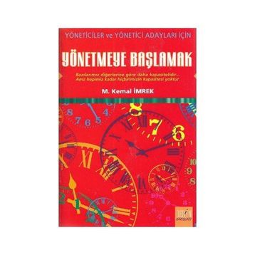 YÖNETMEYE BAŞLAMAK - M. KEMAL İMREK