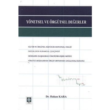 YÖNETSEL VE ÖRGÜTSEL DEĞERLER - HAKAN KARA