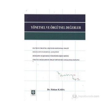 YÖNETSEL VE ÖRGÜTSEL DEĞERLER - HAKAN KARA