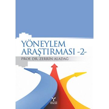 YÖNEYLEM ARAŞTIRMASI 2 - ZERRIN ALADAĞ