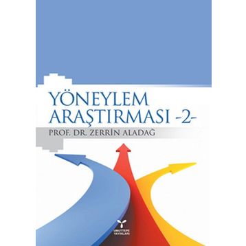 YÖNEYLEM ARAŞTIRMASI 2 - ZERRIN ALADAĞ