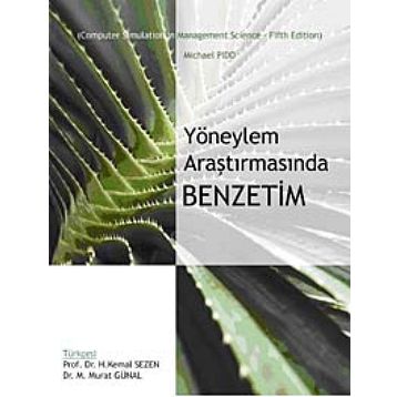 YÖNEYLEM ARAŞTIRMASINDA BENZETIM - H. KEMAL SEZEN;M. MURAT GÜNAL