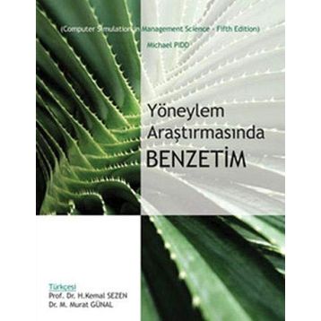 YÖNEYLEM ARAŞTIRMASINDA BENZETIM - H. KEMAL SEZEN;M. MURAT GÜNAL