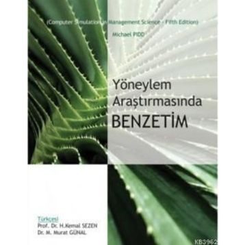 YÖNEYLEM ARAŞTIRMASINDA BENZETIM - H. KEMAL SEZEN;M. MURAT GÜNAL