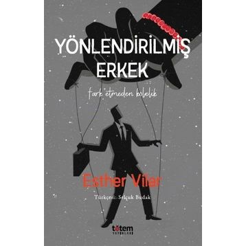 Yönlendirilmiş Erkek / Esther Vilar