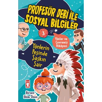 Yönlerin Peşinde Şaşkın Şair Profesör Debi ile Sosyal Bilgiler - Birsen Ekim Özen