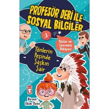 Yönlerin Peşinde Şaşkın Şair Profesör Debi ile Sosyal Bilgiler - Birsen Ekim Özen