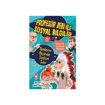 Yönlerin Peşinde Şaşkın Şair Profesör Debi ile Sosyal Bilgiler - Birsen Ekim Özen