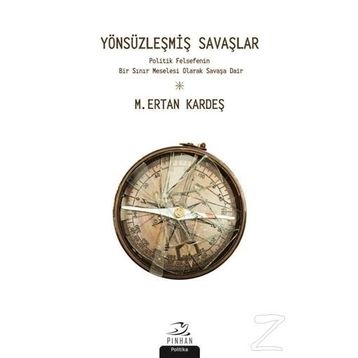 Yönsüzleşmiş Savaşlar - M. Ertan Kardeş