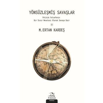 Yönsüzleşmiş Savaşlar - M. Ertan Kardeş