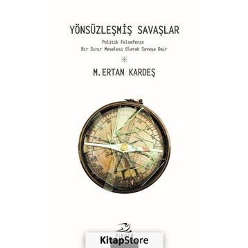Yönsüzleşmiş Savaşlar - M. Ertan Kardeş