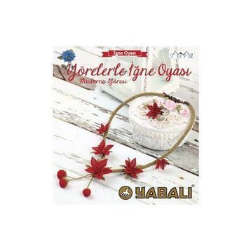 Yörelerle İğne Oyası - Mudurnu Yöresi - Tuva Yayıncılık