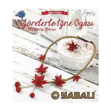 Yörelerle İğne Oyası - Mudurnu Yöresi - Tuva Yayıncılık