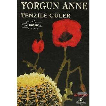 YORGUN ANNE - TENZILE GÜLER