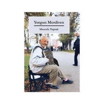 Yorgun Merdiven - Mustafa Toprak