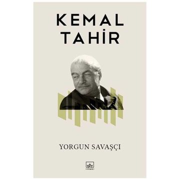 Yorgun Savaşçı - Kemal Tahir
