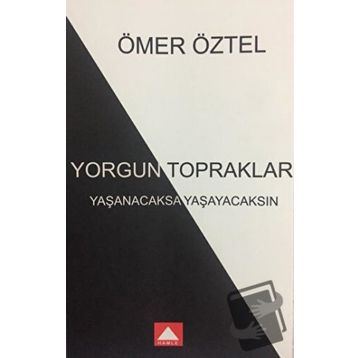 Yorgun Topraklar - Ömer Öztel