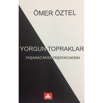 Yorgun Topraklar - Ömer Öztel