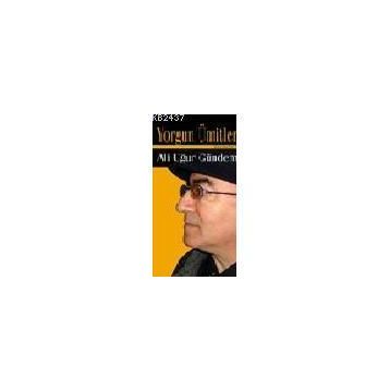 YORGUN ÜMİTLER - ALI UĞUR GÜNDEM