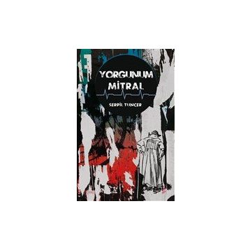 Yorgunum Mitral - Serpil Tuncer