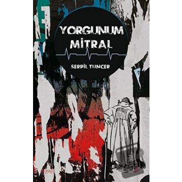 Yorgunum Mitral - Serpil Tuncer