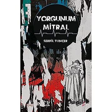 Yorgunum Mitral - Serpil Tuncer