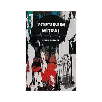 Yorgunum Mitral - Serpil Tuncer