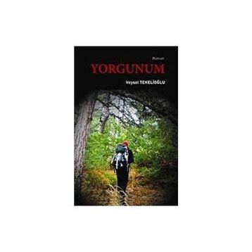 YORGUNUM - VEYSEL TEKELİOĞLU (ISBN:9789944173094)