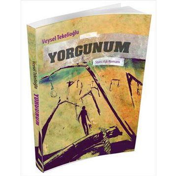 YORGUNUM - VEYSEL TEKELİOĞLU