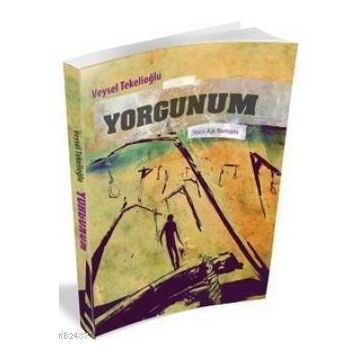 YORGUNUM - VEYSEL TEKELİOĞLU