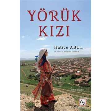 Yörük Kızı - Hatice Abul