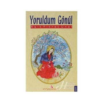 YORULDUM GÖNÜL - F.ÜNAL