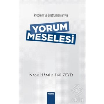 Yorum Meselesi - Nasr Hamid Ebu Zeyd