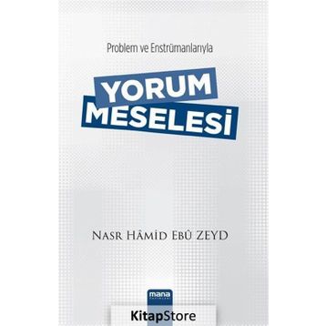 Yorum Meselesi - Nasr Hamid Ebu Zeyd