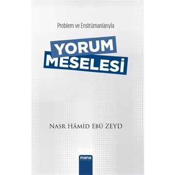 Yorum Meselesi - Nasr Hamid Ebu Zeyd