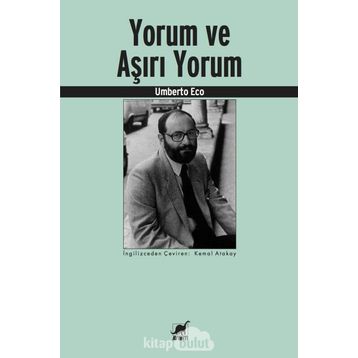 Yorum ve Aşırı Yorum - Umberto Eco