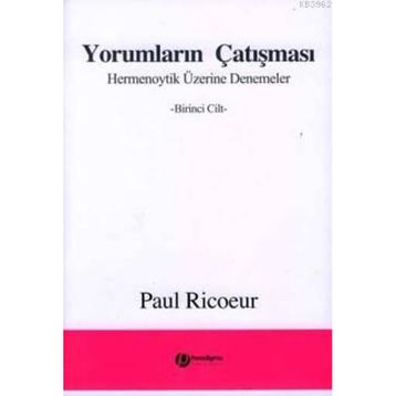 Yorumların Çatışması 1. Cilt - Paul Ricoeur