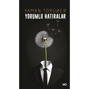 Yorumlu Hatıralar - Yaman Törüner