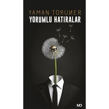 Yorumlu Hatıralar - Yaman Törüner