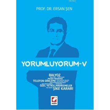 Yorumluyorum – 5 - Ersan Şen