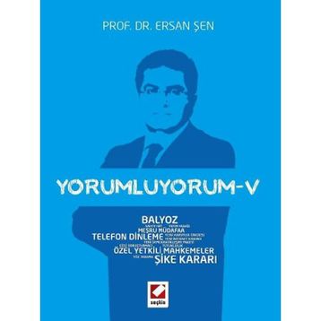 Yorumluyorum – 5 - Ersan Şen