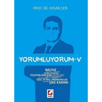 Yorumluyorum – 5 - Ersan Şen