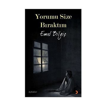 YORUMU SIZE BIRAKTIM - EMEL BİLGİÇ