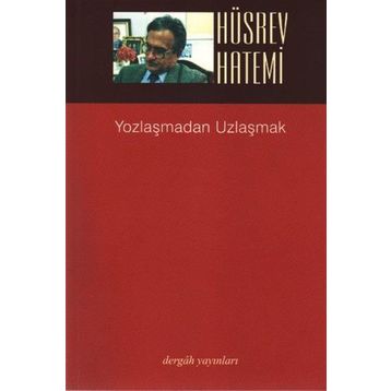 YOZLAŞMADAN UZLAŞMAK - HÜSREV HATEMI