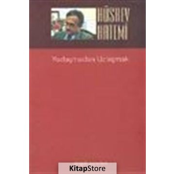 YOZLAŞMADAN UZLAŞMAK - HÜSREV HATEMI