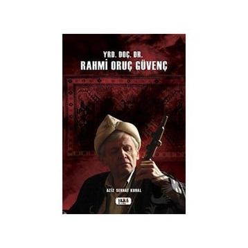 Yrd. Doç. Dr. Rahmi Oruç Güvenç - Aziz Serhat Kural