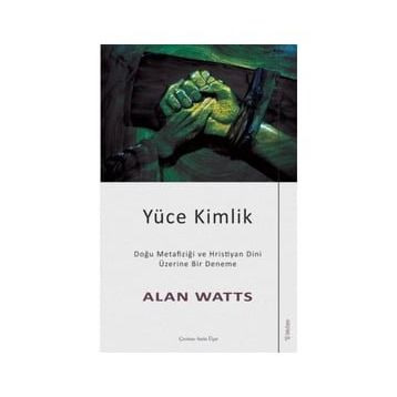 Yüce Kimlik - Alan Watts
