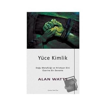 Yüce Kimlik - Alan Watts
